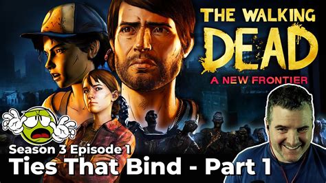 Ties That Bind Part 1 The Walking Dead Playthrough Season 3 Episode 1