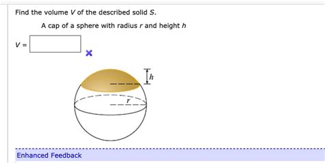 Solved Find The Volume V Of The Described Solid S A Cap Of A Sphere