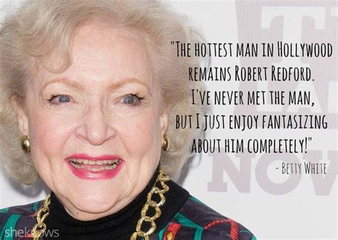 Pin By Selec On Betty White Betty White Quotes Betty White Robert