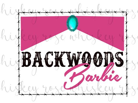 Backwoods Barbie Png Southern Svg Sublimation Etsy Singapore