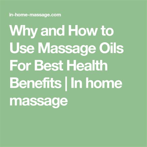 Why And How To Use Massage Oils For Best Health Benefits In Home