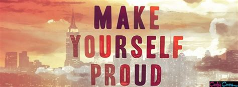 It is those people, who are going to remind you of why your current struggle is worth it. Quotes About Being Proud Of Yourself. QuotesGram