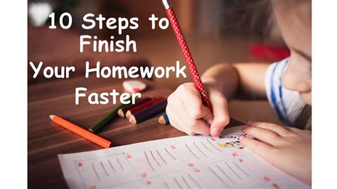 10 Steps To Finish Your Homework Faster And Easily Youtube