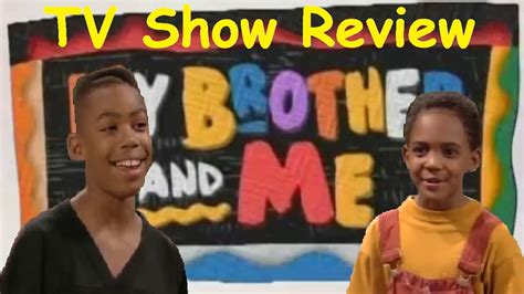 My Brother And Me Tv Show Review Youtube
