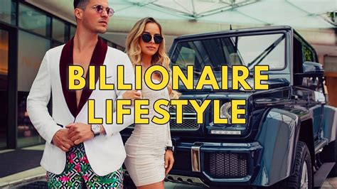 Billionaire Lifestyle Life Of Billionaires And Rich Lifestyle