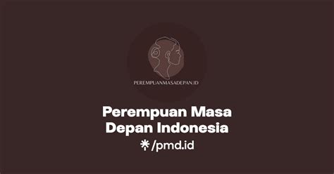 Perempuan Masa Depan Indonesia Instagram TikTok Linktree