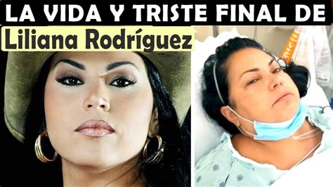 La Vida Y El Triste Final De Liliana Rodríguez Youtube