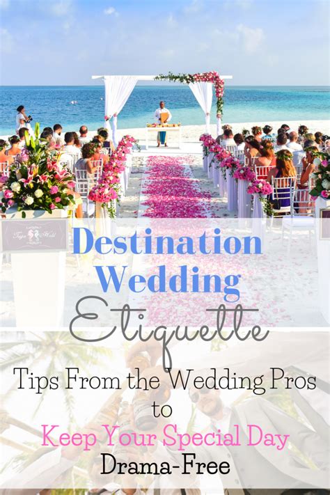 Destination Wedding Etiquette Critical Tips To Keep You Out Of Hot Water