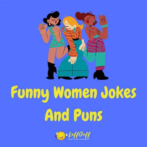 Funny Women Jokes And Puns Laffgaff Home Of Laughter
