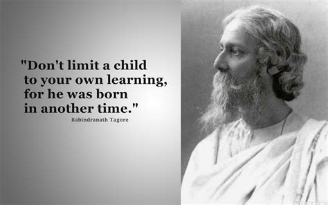 Rabindranath Tagore Dont Limit A Child Quotes Wallpaper 10844 Baltana