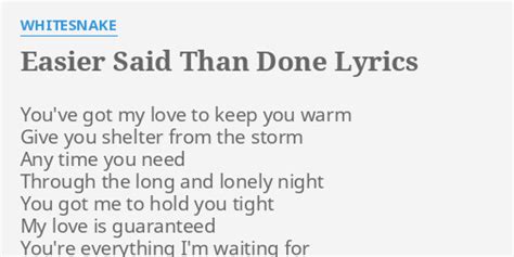 Easier Said Than Done Lyrics By Whitesnake Youve Got My Love