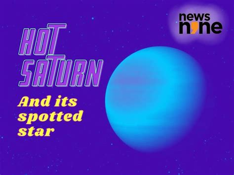 Research Probe Atmosphere Of Hot Saturn Exoplanet In Orbit Around Spotted Star Science News
