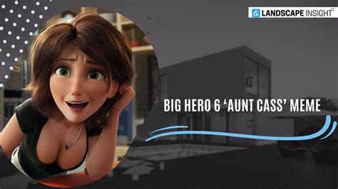 Big Hero 6 ‘aunt Cass Meme Here S Why Aunt Cass Is A Twitter Meme