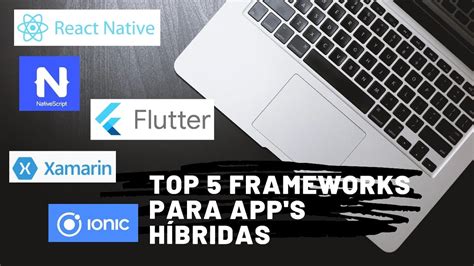 Video 14 Top 5 Frameworks Para App´s Híbridas ¡codifica Tus Ideas