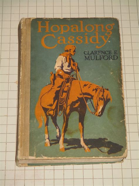 Hopalong Cassidy by Clarence E. Mulford: Good Hardcover (1910) 2nd ...
