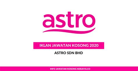 Jawatan kosong 2020 (kerajaan & swasta). Jawatan Kosong Terkini ASTRO ~ Pelbagai Kekosongan Jawatan ...