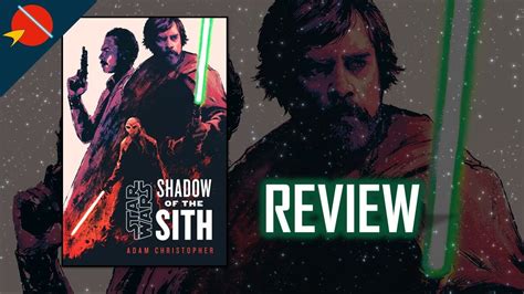 Star Wars Shadow Of The Sith By Adam Christopher Book Review Youtube