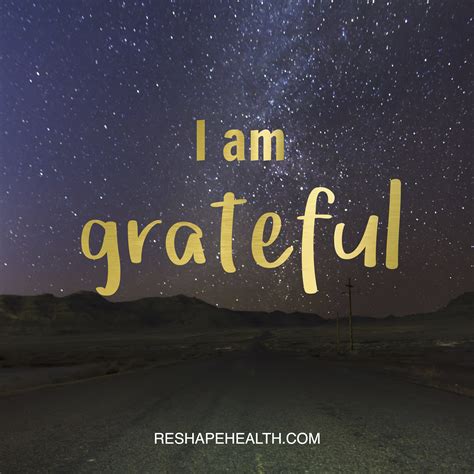 I Am Grateful Reshape Health Gratitude Affirmations Affirmations