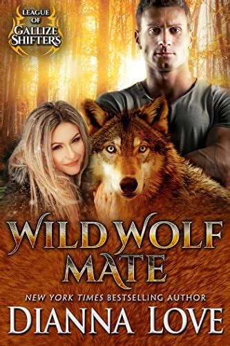 Wild Wolf Mate League Of Gallize Shifters Kindle Edition By Love