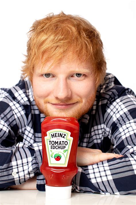 Ed sheeran is a singer/songwriter who was born in halifax, england but was raised in suffolk, england. Ed Sheeran Sent Heinz a Ketchup Commercial Idea, Now He's ...