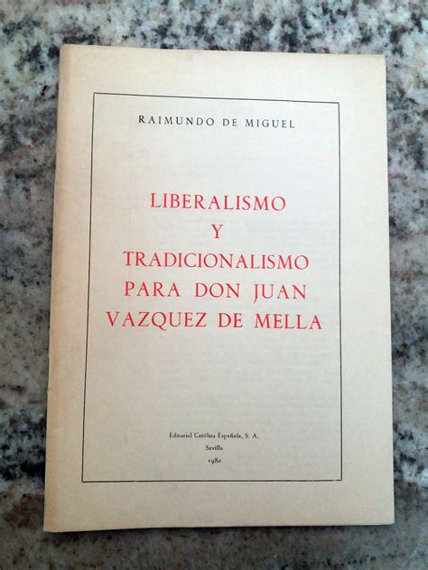 Liberalismo Y Tradicionalismo Para Don Juan VÁzquez De Mella By