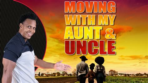 Moving With My Aunt And Uncle Youtube