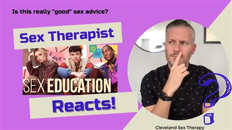 Sex Therapist Reacts To Sex Education Youtube