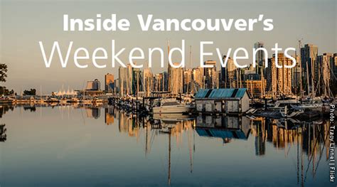 Things To Do In Vancouver This Weekend Inside Vancouver Blog