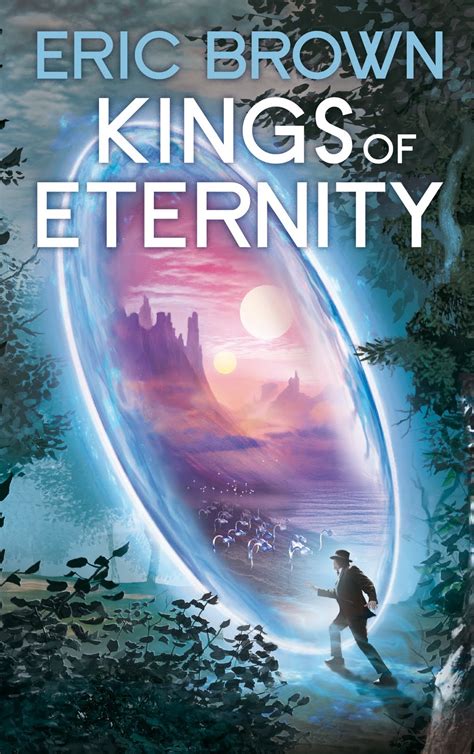 The Kings Of Eternity By Eric Brown Walker Of Worlds