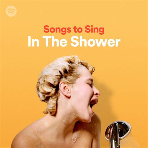 Songs To Sing In The Shower On Spotify