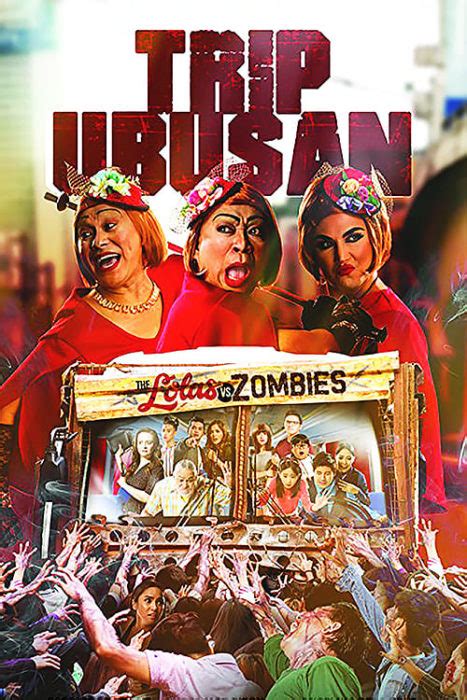Trip Ubusan The Lolas Vs Zombies 2017 Pinoy Movies Online Free