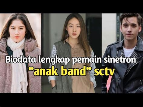 Check spelling or type a new query. BIODATA LENGKAP PEMAIN SINETRON "ANAK BAND" || SCTV - YouTube