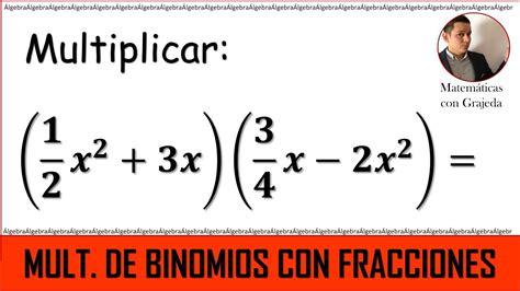 Multiplicaci N De Binomios Con Fracciones F Cil Te Entender Youtube