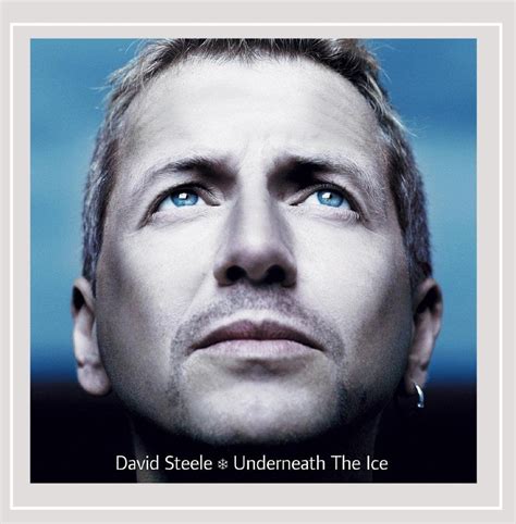 David Steele Underneath The Ice Music