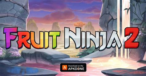 Fruit Ninja 2 Mod Apk 1510 Unlimited Money ~ Free Apk Mod