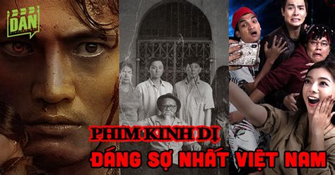 Top 15 Phim Kinh Dị Việt Nam đáng Sợ Và Hay Nhất