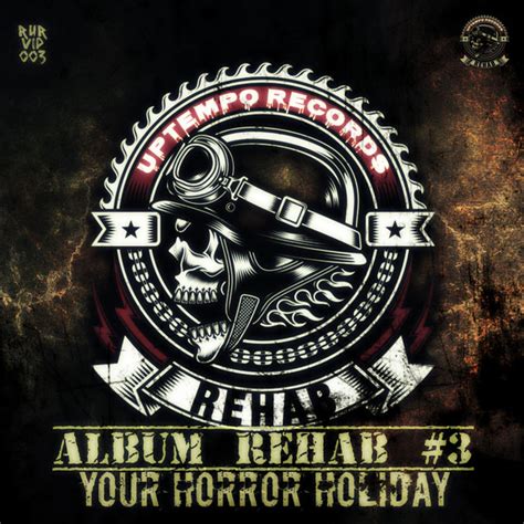 Rehab Album 3 Your Horror Holiday 2019 320 Kbps File Discogs