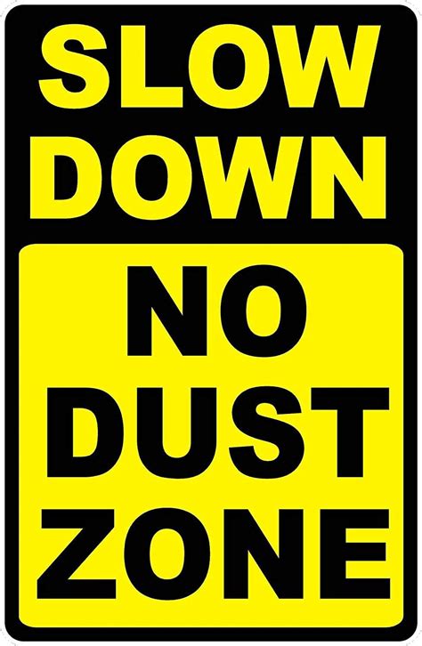 Dreamawsl Notice Board Slow Down No Dust Zone Sign 12 X 8