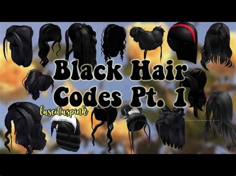 This is the biggest free list with roblox hair codes. Aesthetic Black Hair Codes for Roblox/Bloxburg Pt.1 (Codes linked in Description) - YouTube