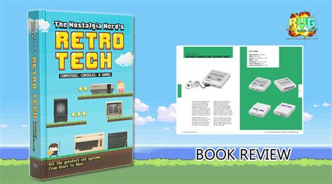 The Nostalgia Nerds Retro Tech Computer Consoles And Games Book Review Rvg