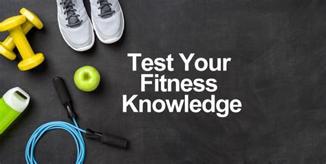 Test Your Fitness Knowledge