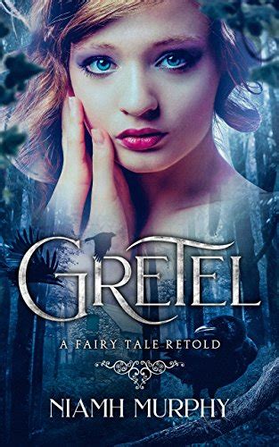 2019 12 02 Gretel A Fairytale Retold A Lesbian Romance Ebook Niamh Murphy Kindle Store