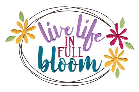 Live Life In Full Bloom Creative Fabrica
