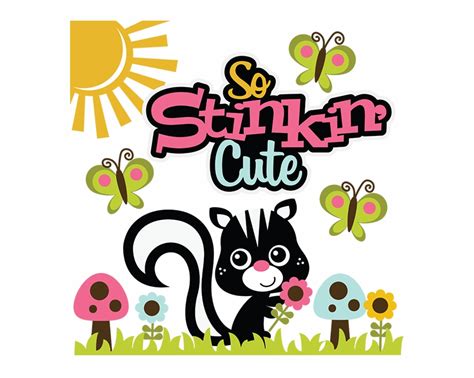 So Stinkin Cute Svg Skunk Svg File Flower Clip Art Library