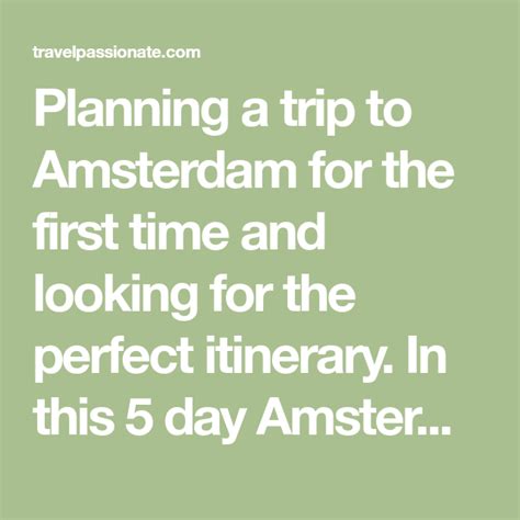 planning a trip to amsterdam for the first time and looking for the perfect itinerary in this 5