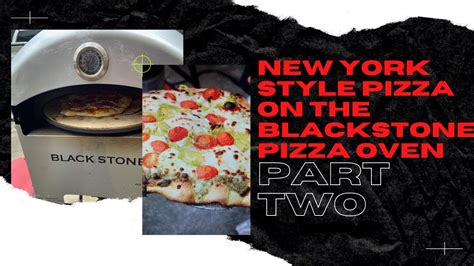 Ny Style Pizza On The Blackstone Pizza Oven Part Pizza