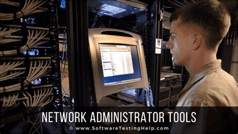 Best Network Administrator Tools Updated List For