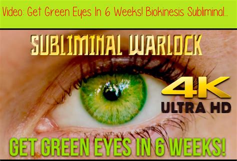 Get Green Eyes In 6 Weeks Biokinesis Subliminal Affirmations Warlock