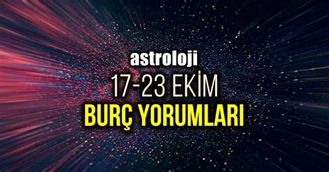 Astroloji 17 23 Ekim haftalık burç yorumları