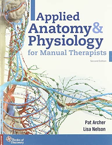 Applied Anatomy And Physiology For Manual Therapists By Archer Pat Good 2020 Gf Books Inc